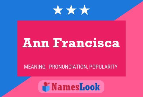 Affiche de nom Ann Francisca