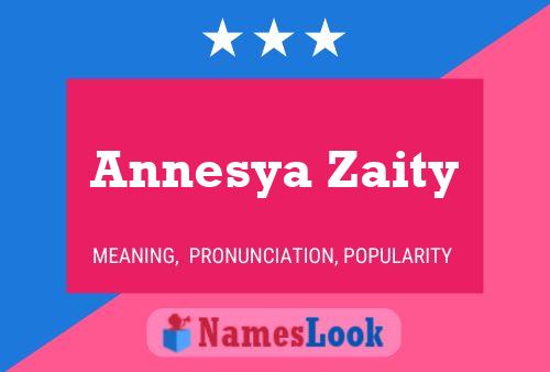 Affiche de nom Annesya Zaity