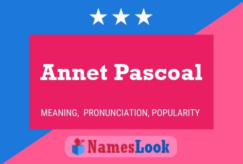 Affiche de nom Annet Pascoal