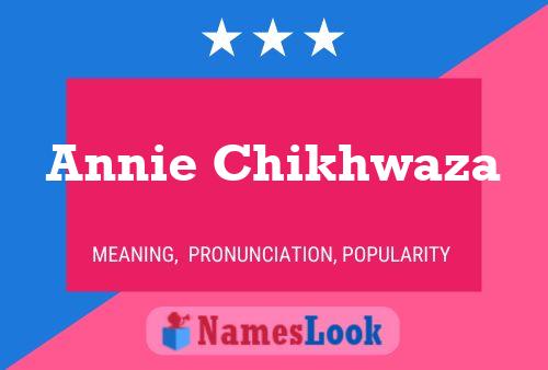 Affiche de nom Annie Chikhwaza