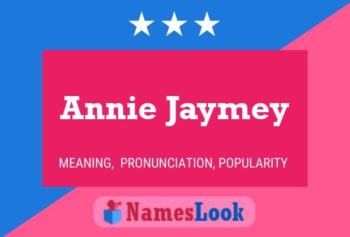 Affiche de nom Annie Jaymey