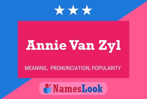 Affiche de nom Annie Van Zyl