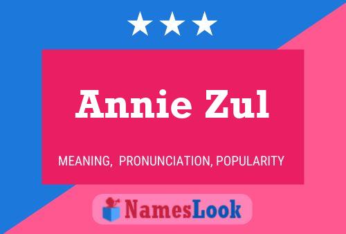 Affiche de nom Annie Zul