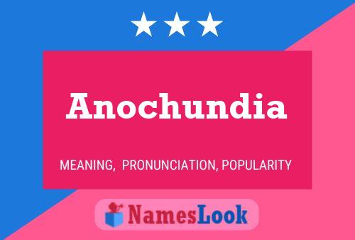 Affiche de nom Anochundia