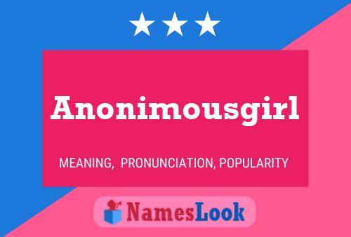 Affiche de nom Anonimousgirl