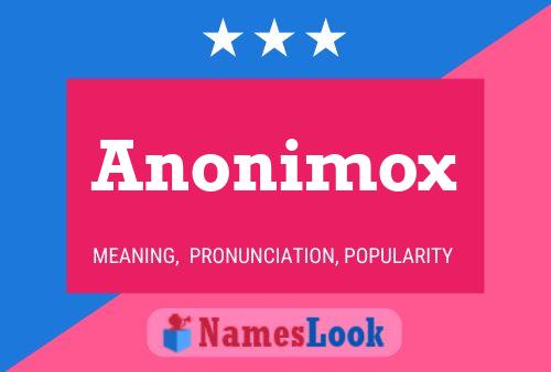 Affiche de nom Anonimox