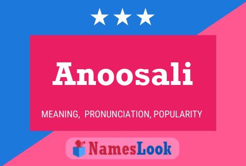 Affiche de nom Anoosali