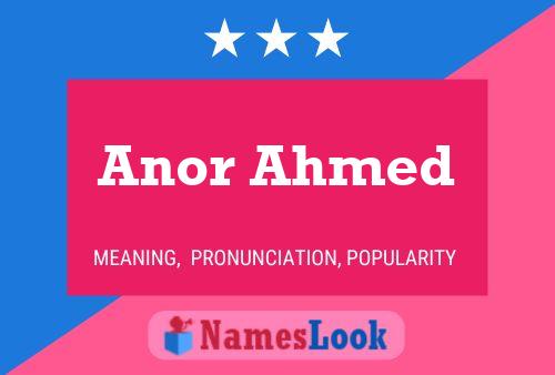 Affiche de nom Anor Ahmed