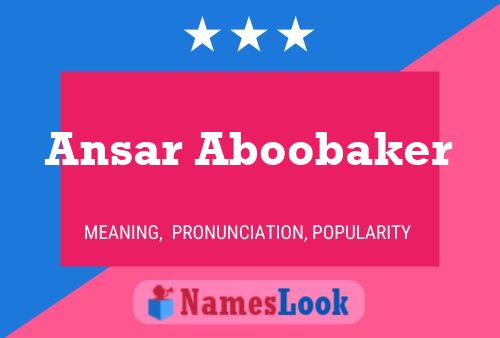 Affiche de nom Ansar Aboobaker