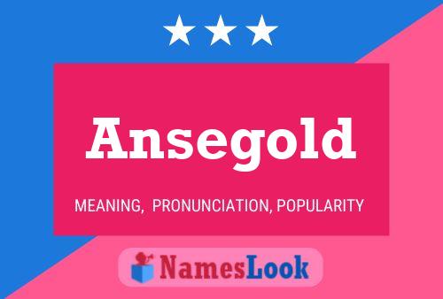 Affiche de nom Ansegold