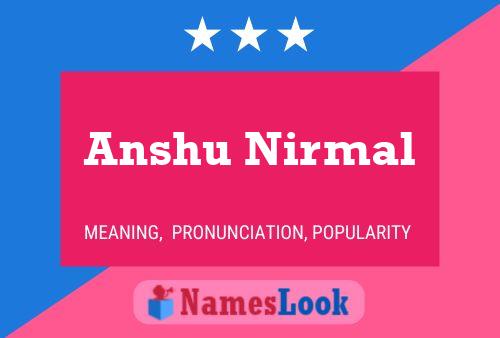 Affiche de nom Anshu Nirmal