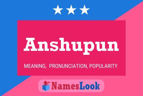 Affiche de nom Anshupun