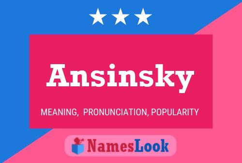 Affiche de nom Ansinsky