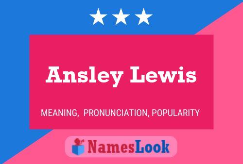 Affiche de nom Ansley Lewis