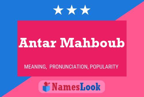 Affiche de nom Antar Mahboub