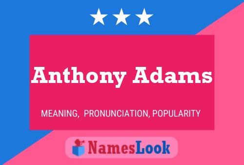 Affiche de nom Anthony Adams