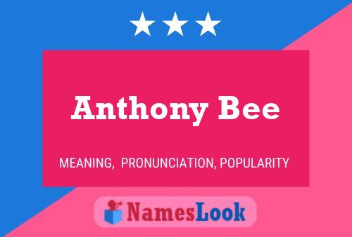 Affiche de nom Anthony Bee