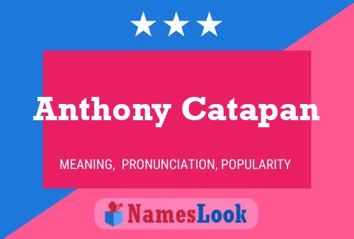 Affiche de nom Anthony Catapan