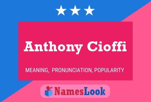 Affiche de nom Anthony Cioffi