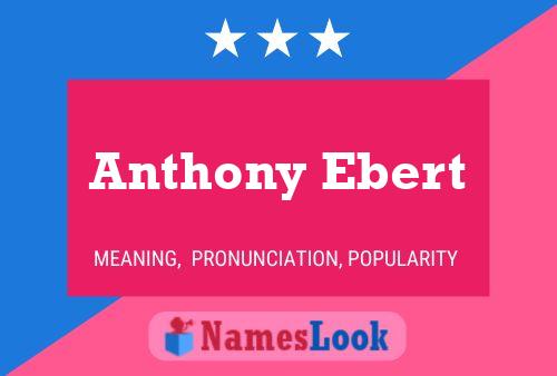 Affiche de nom Anthony Ebert