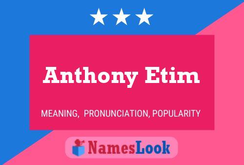 Affiche de nom Anthony Etim