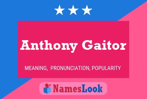 Affiche de nom Anthony Gaitor