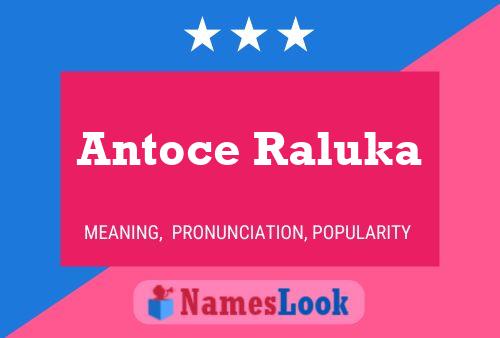 Affiche de nom Antoce Raluka