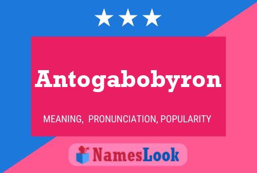 Affiche de nom Antogabobyron