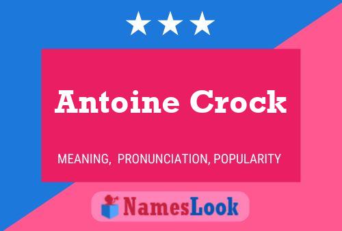 Affiche de nom Antoine Crock