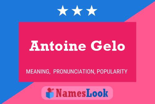 Affiche de nom Antoine Gelo