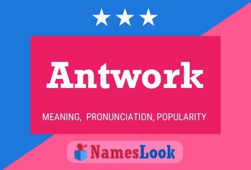 Affiche de nom Antwork