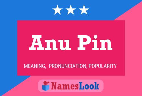 Affiche de nom Anu Pin