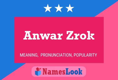 Affiche de nom Anwar Zrok