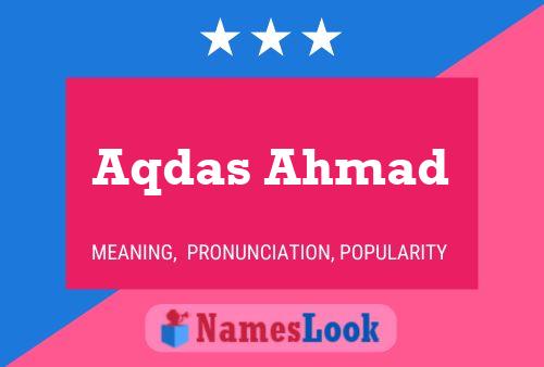 Affiche de nom Aqdas Ahmad