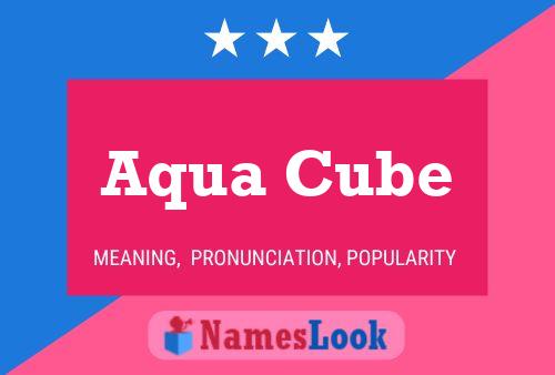 Affiche de nom Aqua Cube