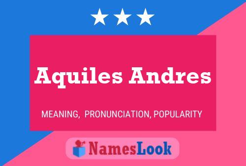 Affiche de nom Aquiles Andres