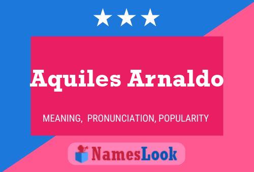 Affiche de nom Aquiles Arnaldo