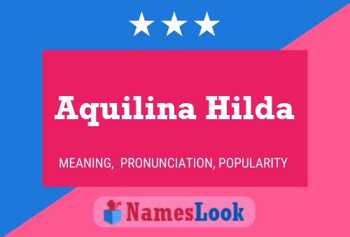 Affiche de nom Aquilina Hilda