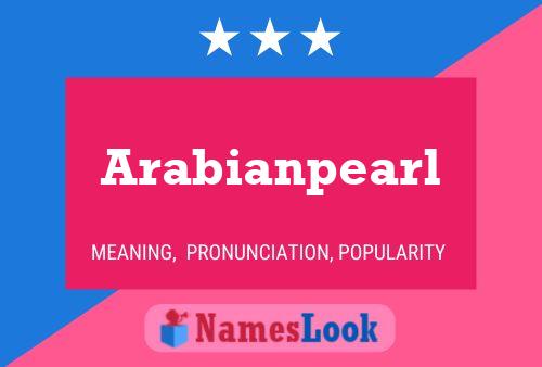 Affiche de nom Arabianpearl