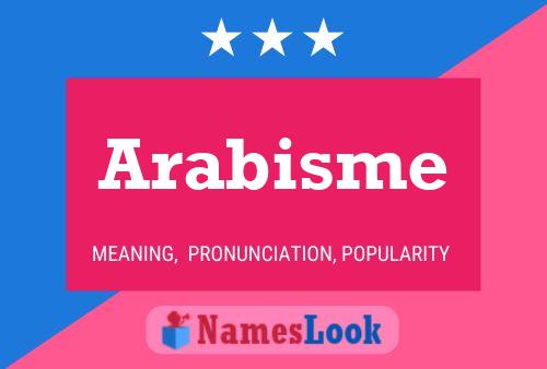 Affiche de nom Arabisme