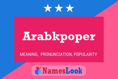 Affiche de nom Arabkpoper