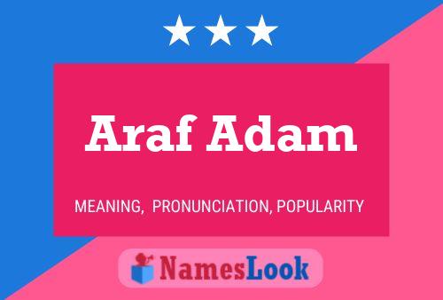 Affiche de nom Araf Adam