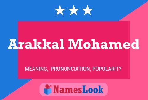 Affiche de nom Arakkal Mohamed