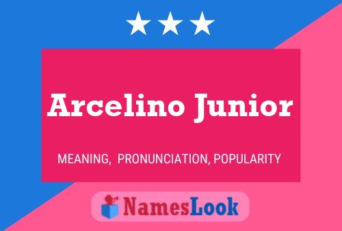 Affiche de nom Arcelino Junior