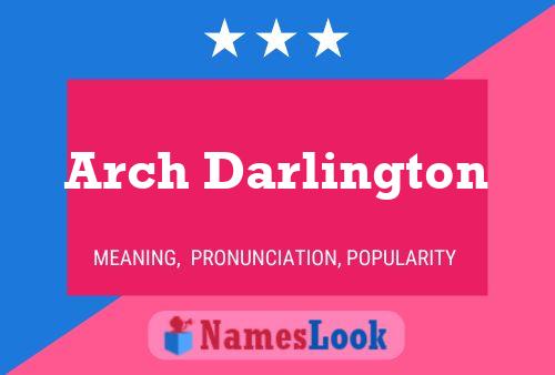 Affiche de nom Arch Darlington