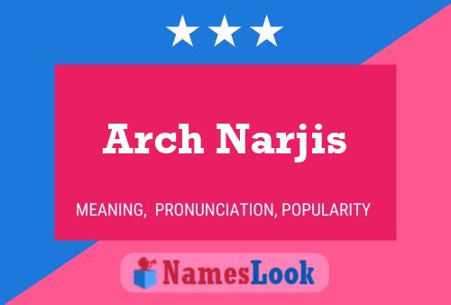 Affiche de nom Arch Narjis