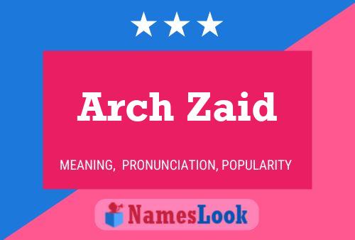 Affiche de nom Arch Zaid