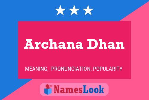 Affiche de nom Archana Dhan