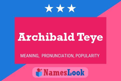 Affiche de nom Archibald Teye