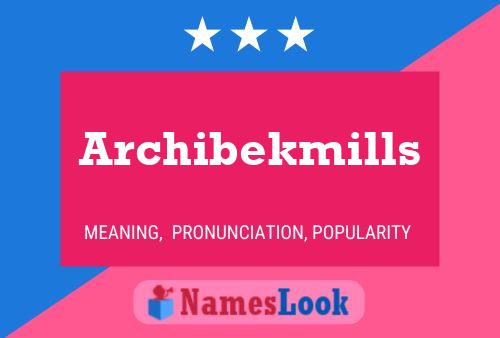 Affiche de nom Archibekmills